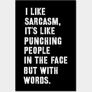 Sarcastic quote i like sarcasm Posters and Art